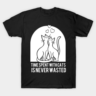 Time Spent With Cats is Never Wasted T-Shirt